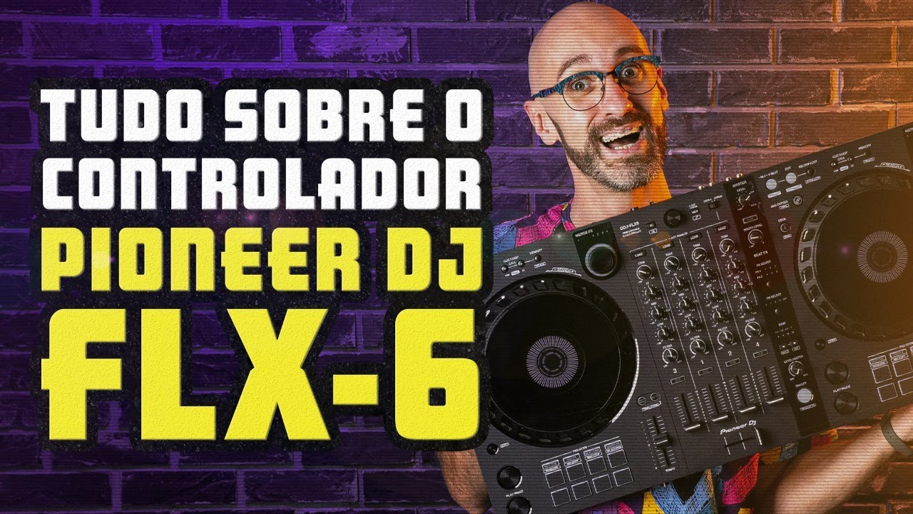 Tudo sobre o controlador Pioneer DJ DDJ-FLX6 | Oficina do DJ