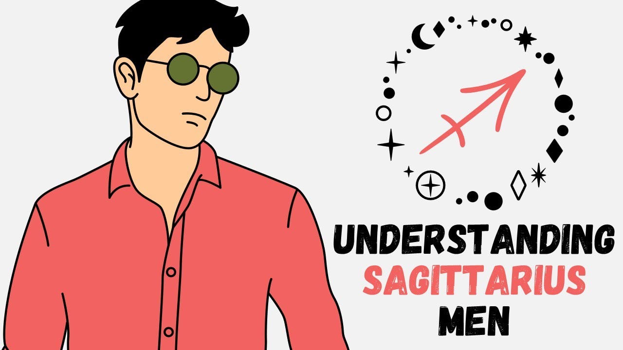 Understanding Sagittarius Men