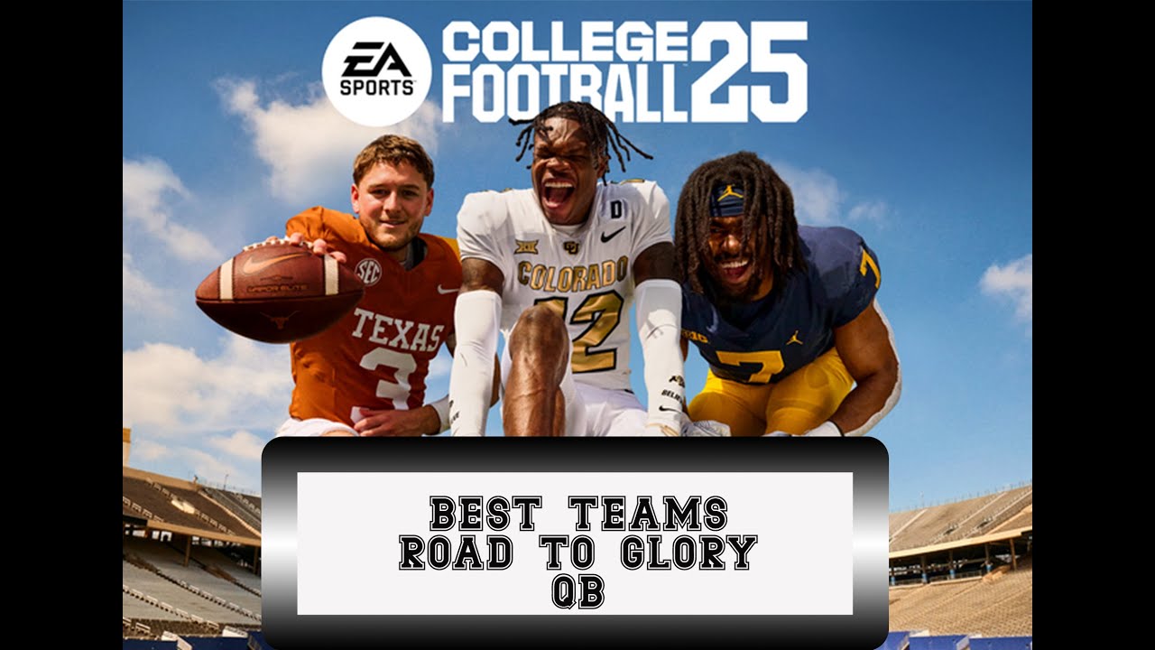 THE BEST TEAMS FOR YOUR QB IN EA COLLEGE FOOTBALL 25 ROAD TO GLORY!