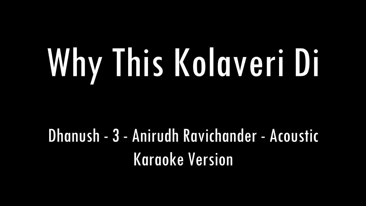 Why This Kolaveri Di | Dhanush | Acoustic Karaoke With Lyrics | Only Guitar Chords...