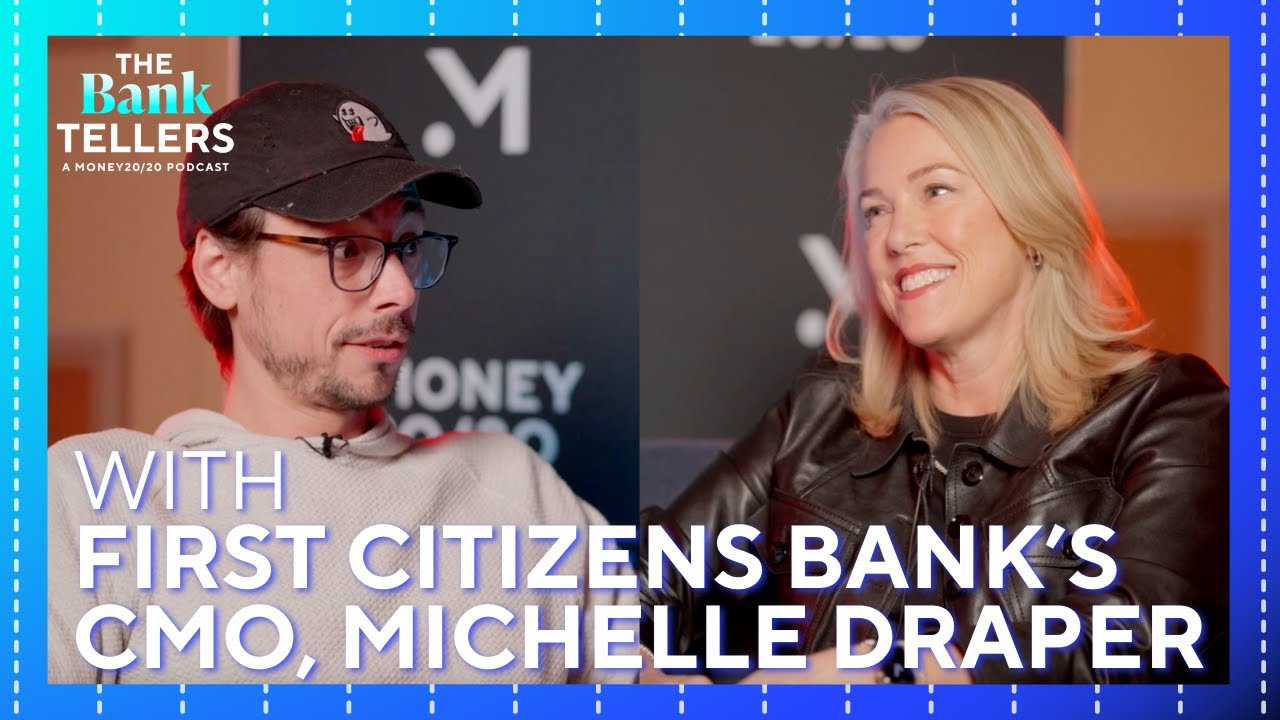 The Bank Tellers Episode 11: First Citizens Bank's CMO, Michelle Draper
