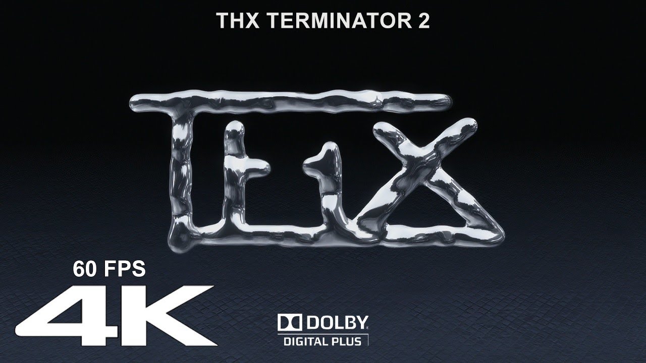 THX Terminator 2  Trailer  4K  60 fps  Dolby Digital Plus 5.1