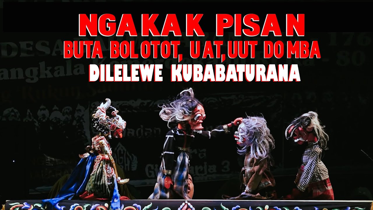 NGAKAK PISAN - BUTA BOLOTOT - UATUUT DOMBA - DILELEWE KU BUTA DEUI- DALANG H.DADAN SUNANDAR SUNARYA,