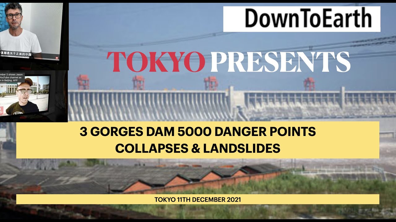 3 GORGES DAM 5,000 DANGER POINTS COLLAPSES & LANDSLIDES