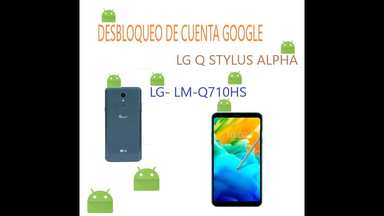 Cuenta google lg q stylus Alpha