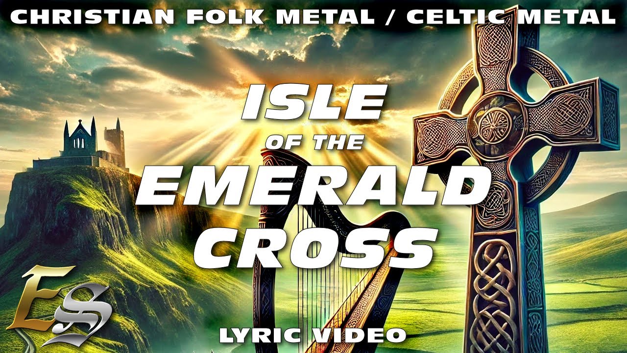 ISLE OF THE EMERALD CROSS | Christian Folk Metal & Celtic Metal | Lyric Video