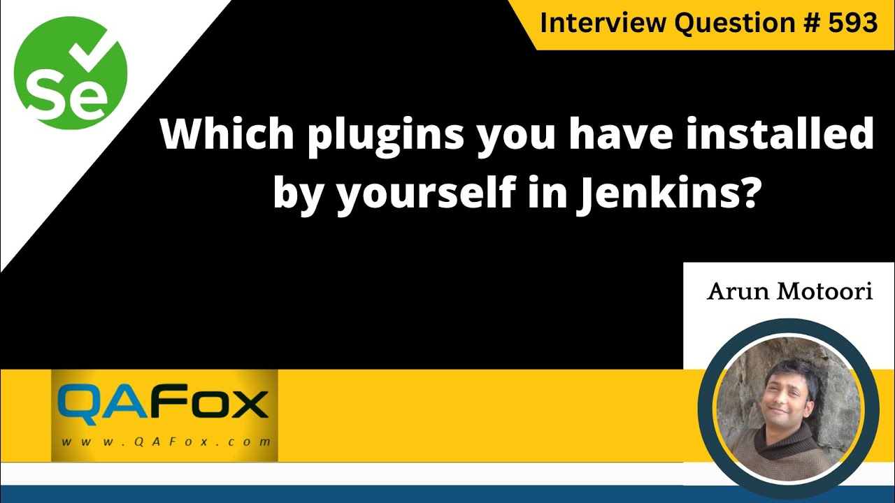 Which plugins you have installed by yourself in Jenkins (Selenium Interview Question #593)