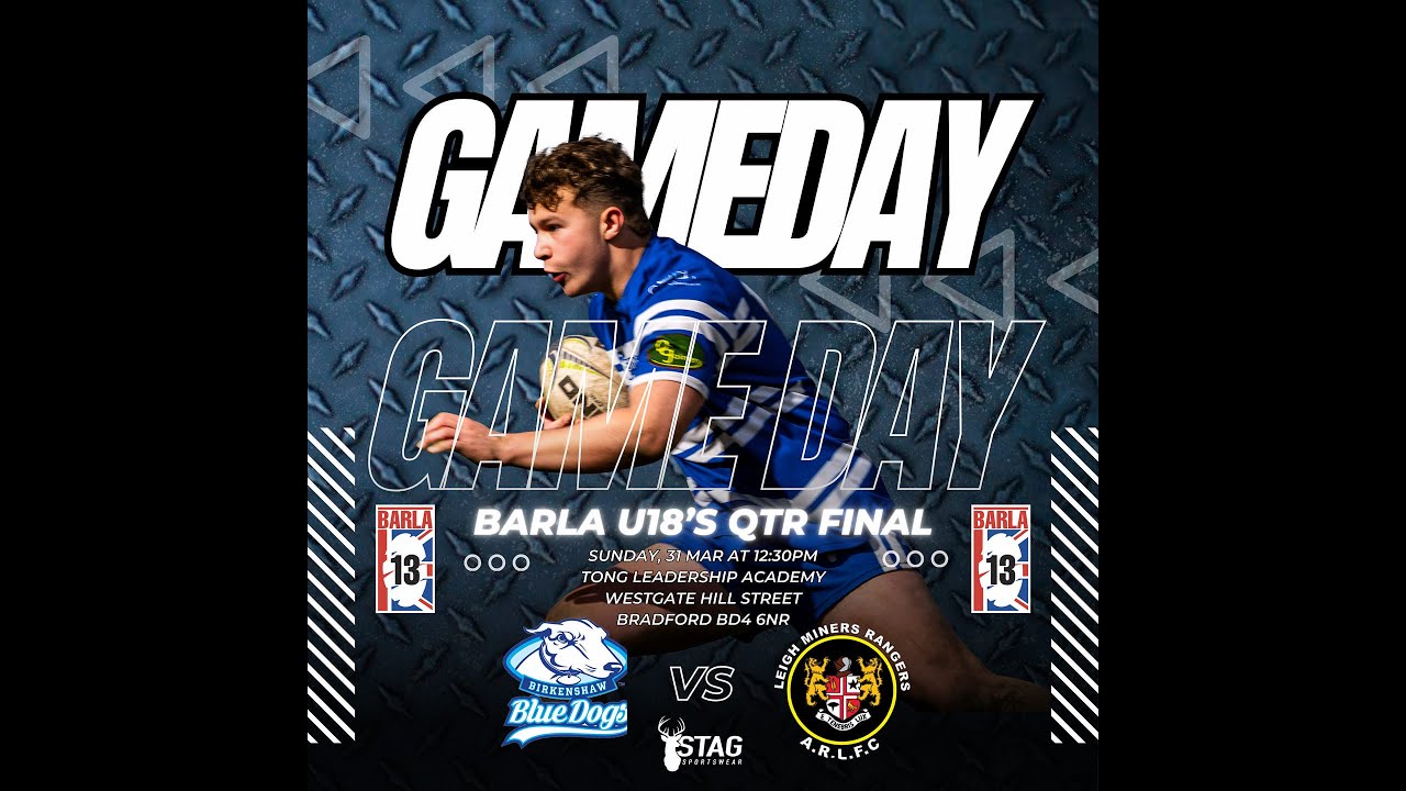 Birkenshaw Bluedogs U18 v Leigh Miners Rangers U18