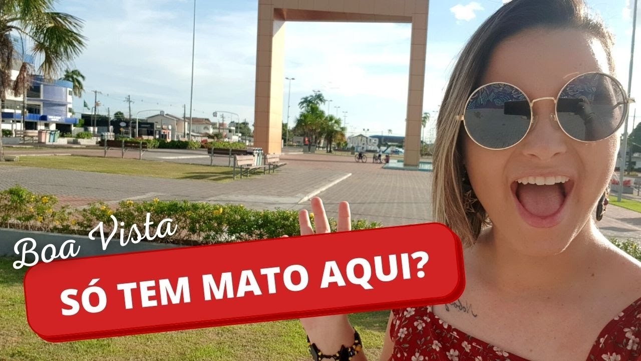 O QUE DEVO CONHECER EM BOA VISTA | CAPITAL DE RORAIMA