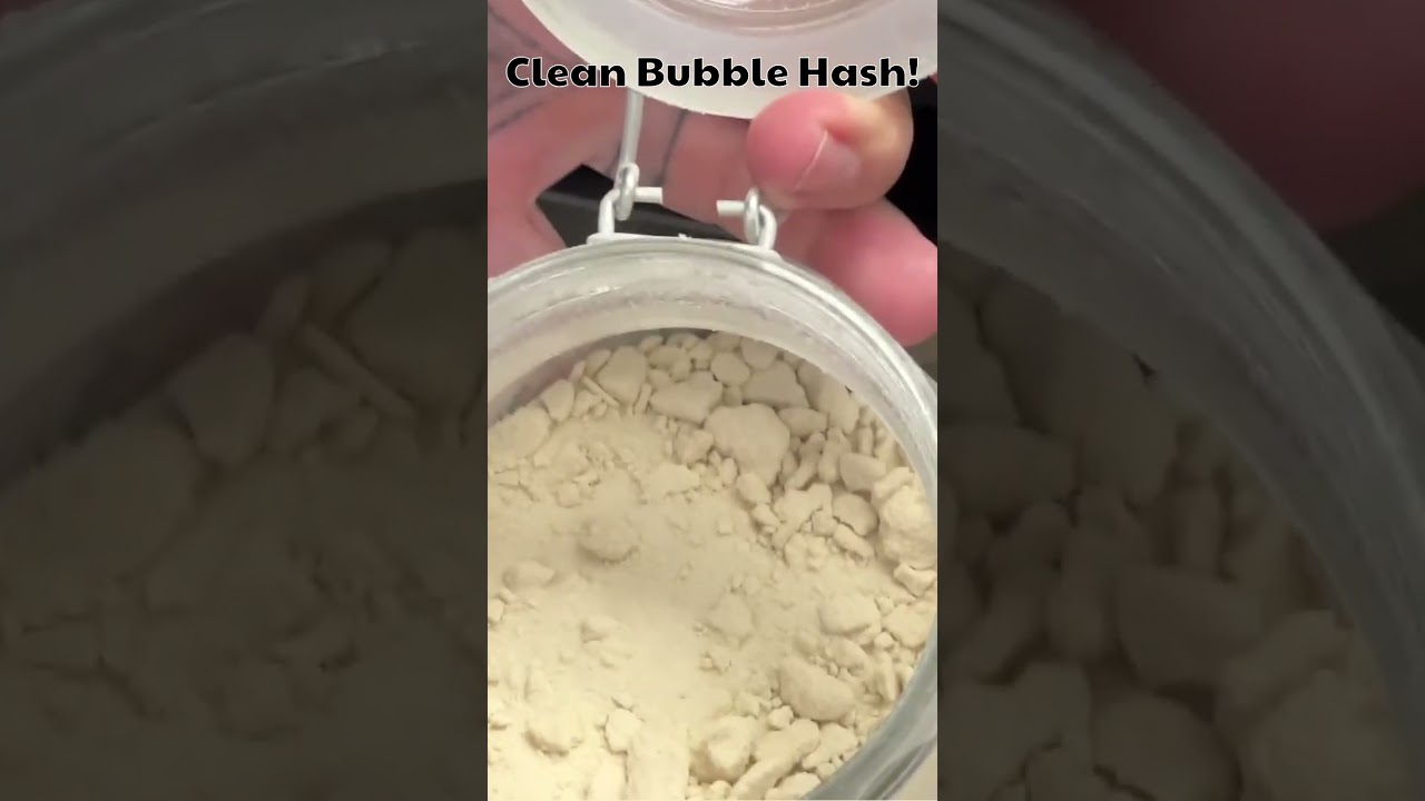 Clean Bubble Hash!