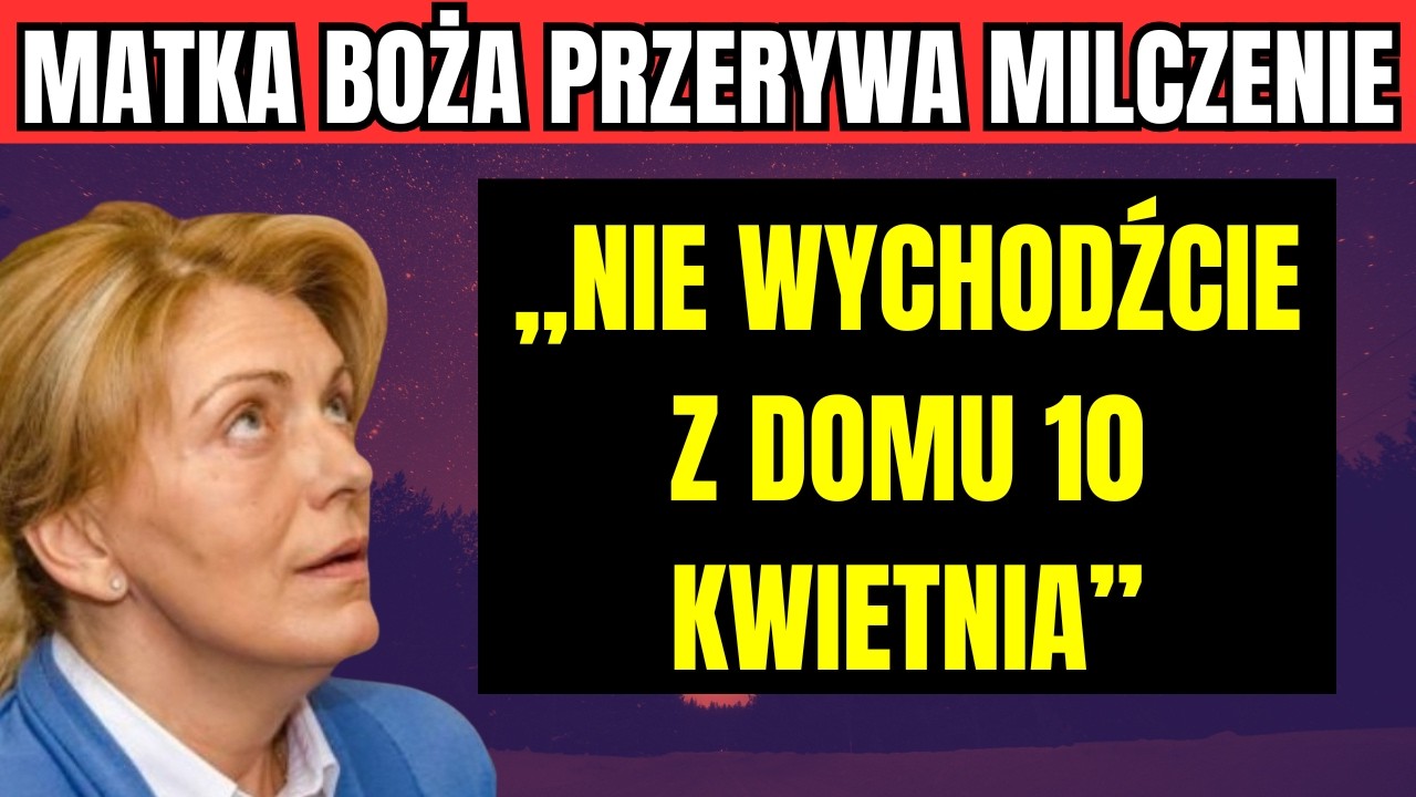 MEDZIUGORJE: MATKA BOSKA PRZERYWA MILCZENIE I UJAWNIA PRZERAŻAJĄCE ORĘDZIE NA 9 KWIETNIA