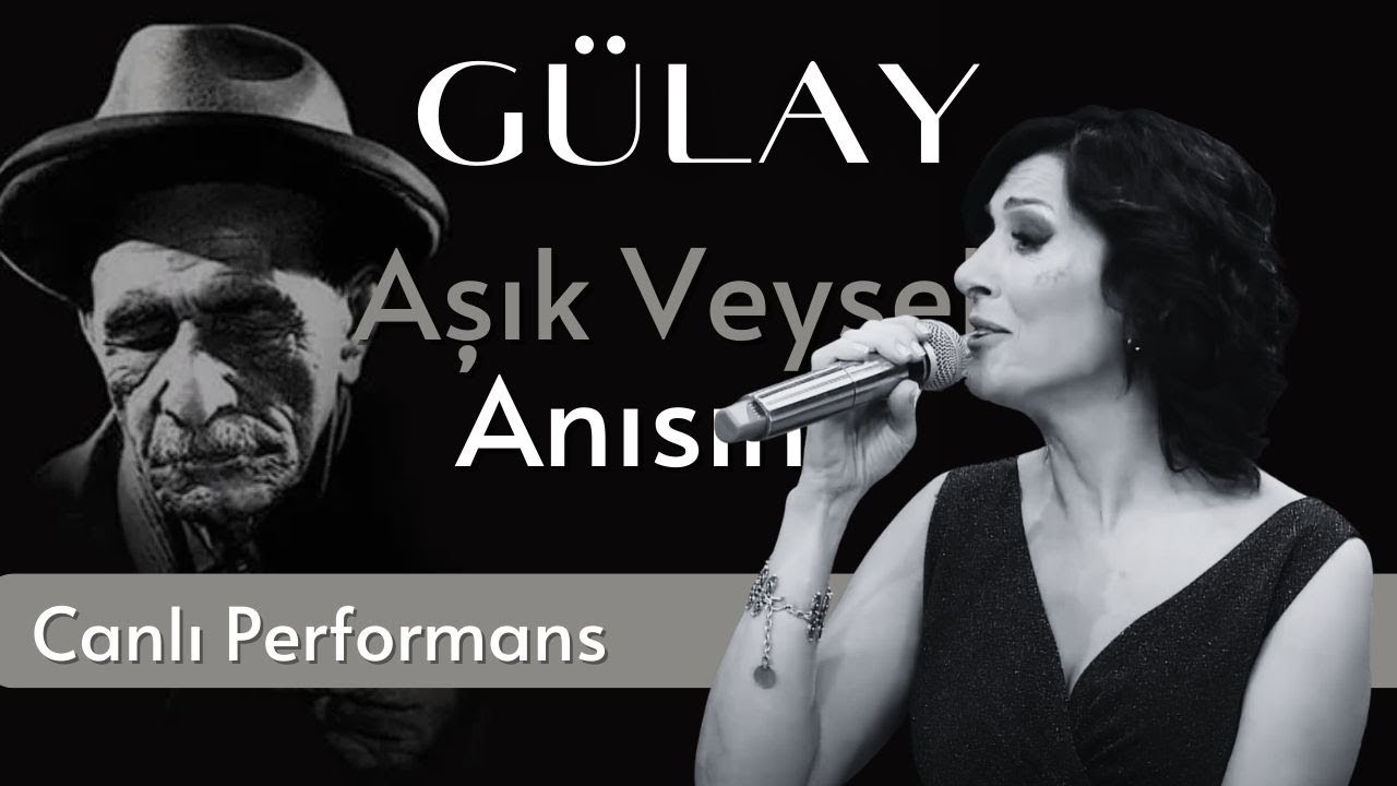 Gülay - Dünyada Tükenmez Murat Var İmiş (Aşık Veysel Anısına)