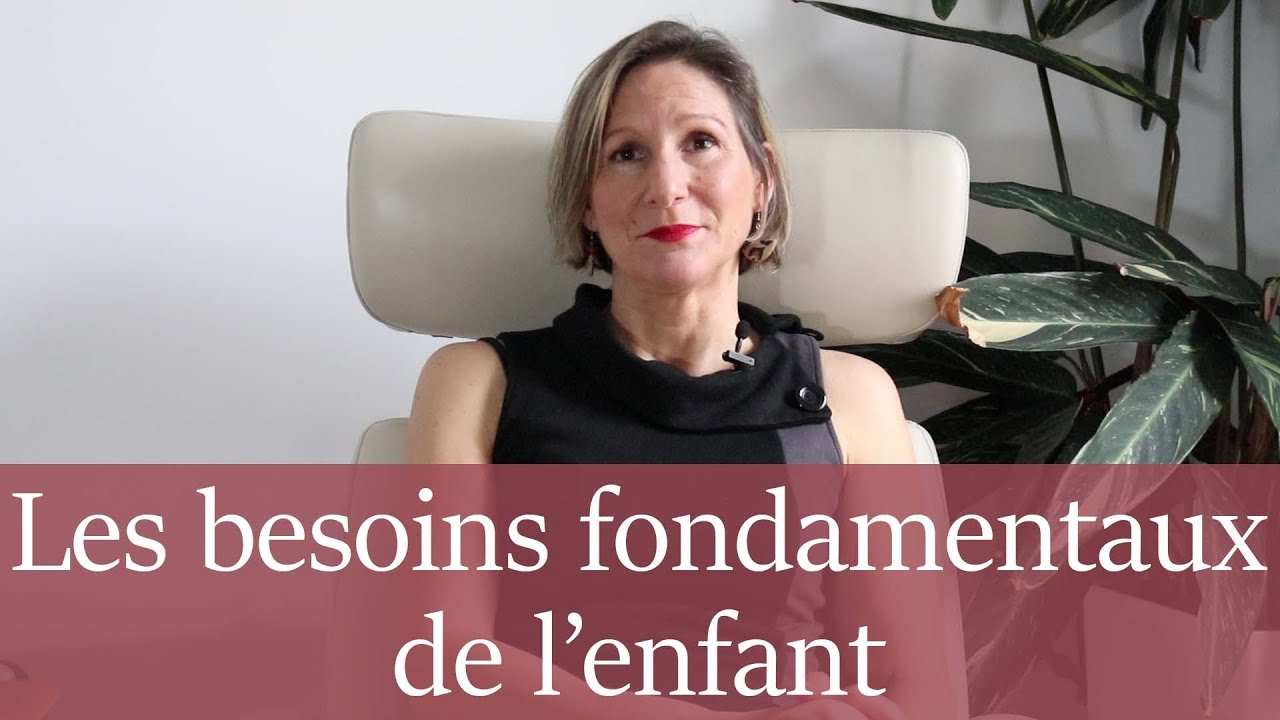 Les besoins fondamentaux de l'enfant