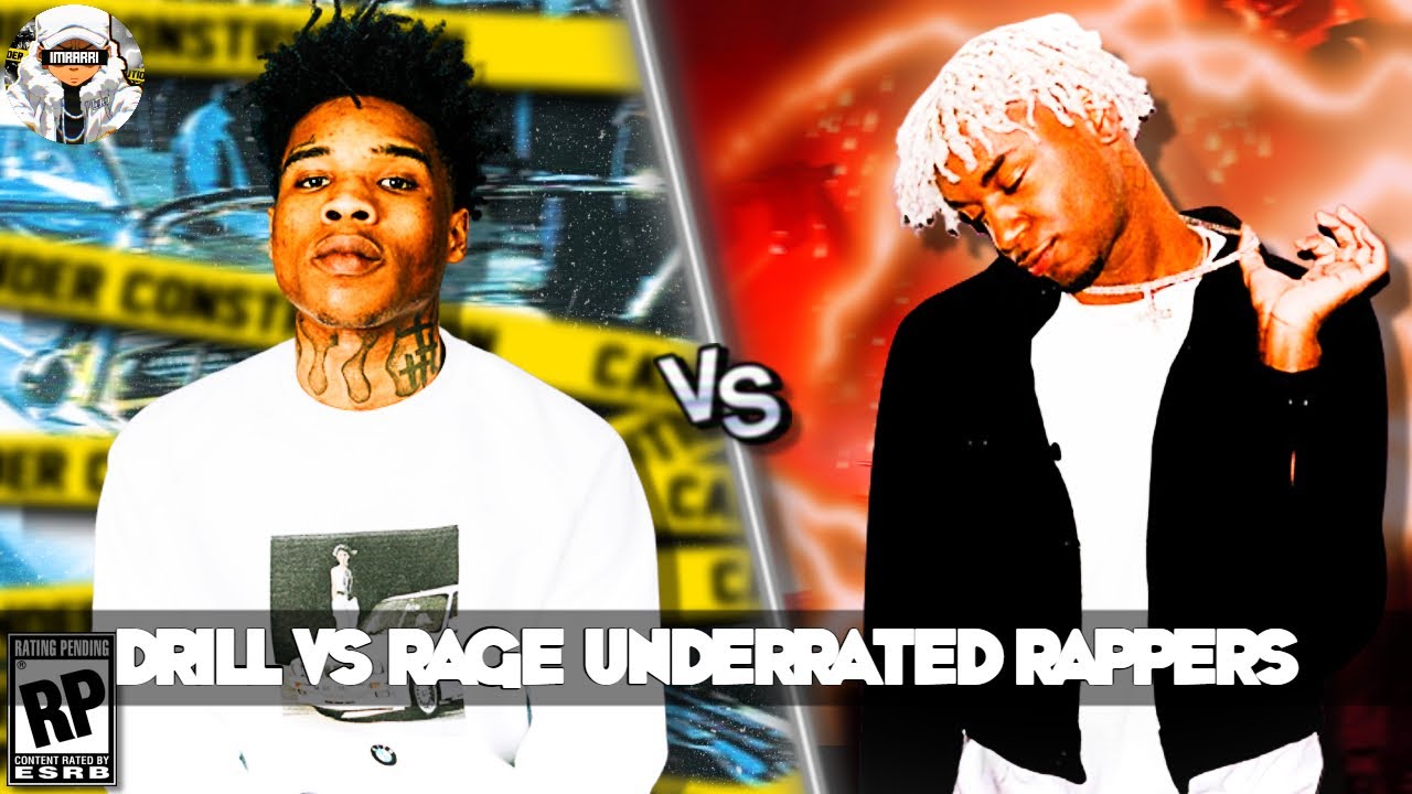 UNDERRATED DRILL RAPPERS VS UNDERRATED RAGE RAPPERS 2022
