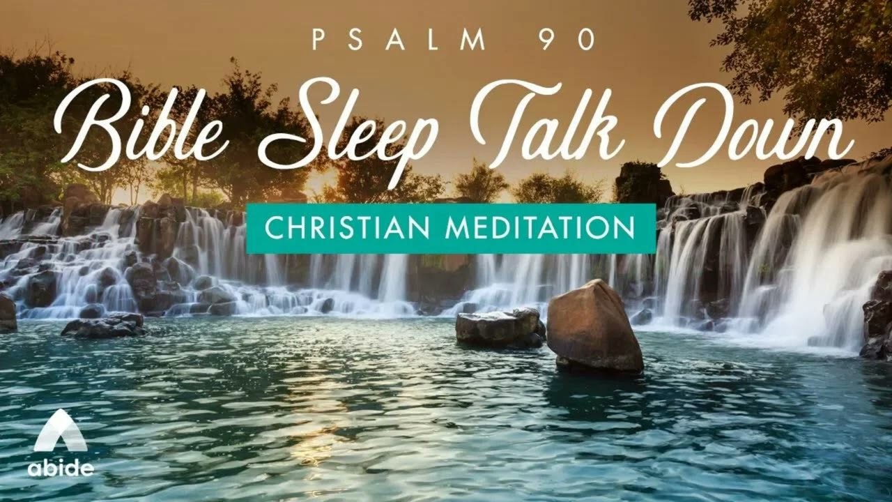 Psalm 90 Bible Sleep Talk Down: The Everlasting Arms of God