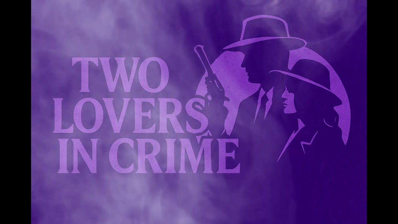 Two Lovers in Crime