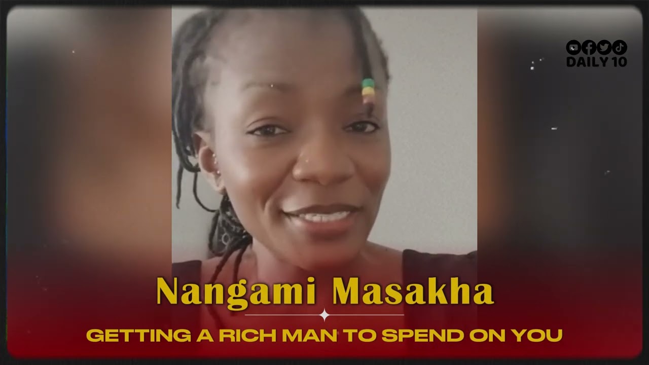 How To Get A Man To Spend On You || Nangami Masakha