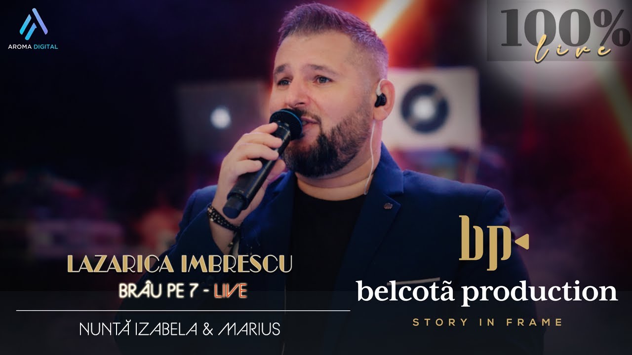 Lazarica Imbrescu - Brau Pe 7 | Nunta Izabela & Marius