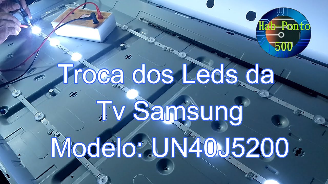 Trocando o  Kit de Leds da Tv Samsung  UN40J5200