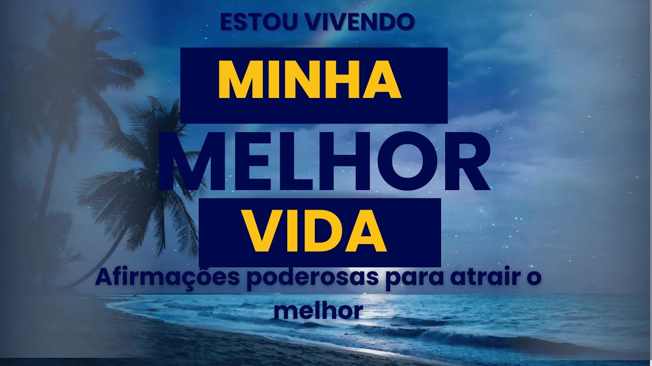 Estou Vivendo Minha Melhor Vida | Afirmações Motivacionais Positivas para o Pensamento Positivo