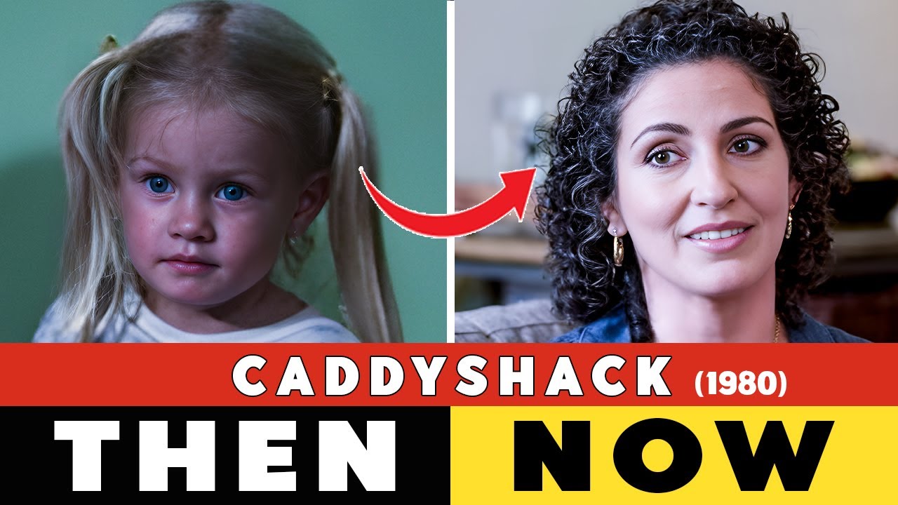 CADDYSHACK 1980 Film Cast Then And Now 2022 Film Actors Real Name And Age