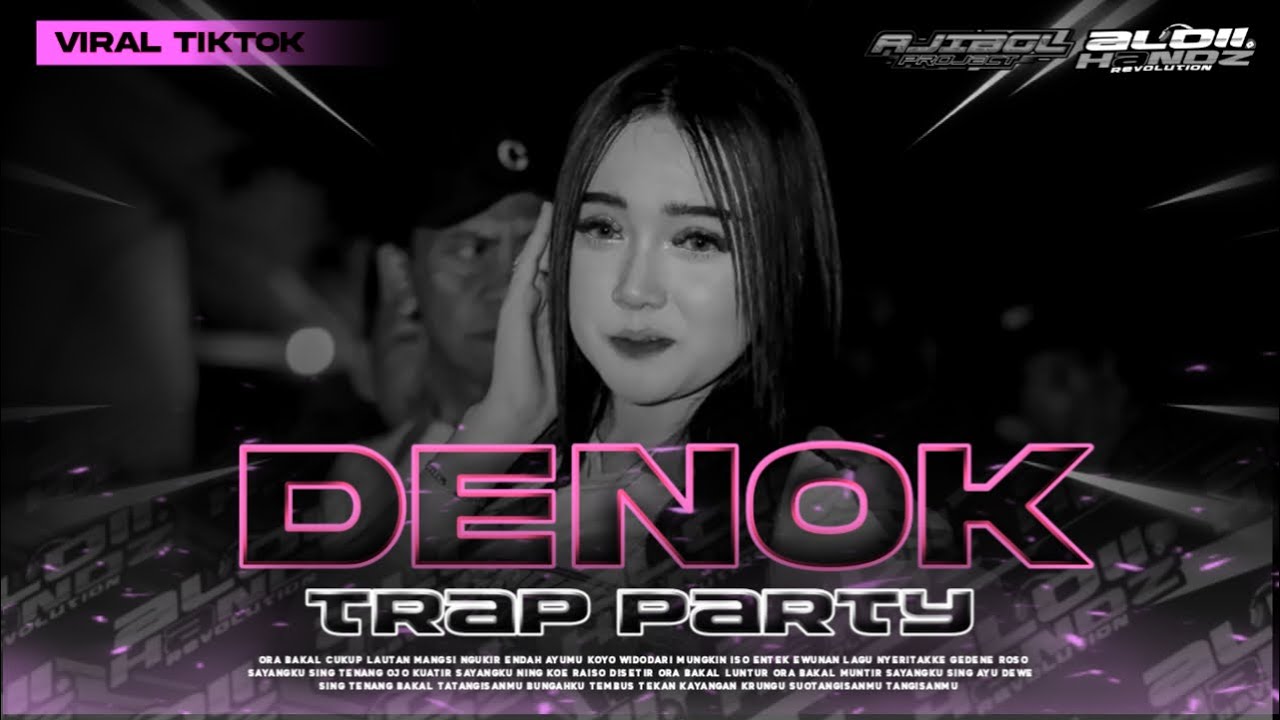 DJ ORA BAKAL CUKUP LAUTAN MANGSIH || DENOK || TRAP PARTY || FYP TIK TOK ALDIIHANDZ REVOLUTION