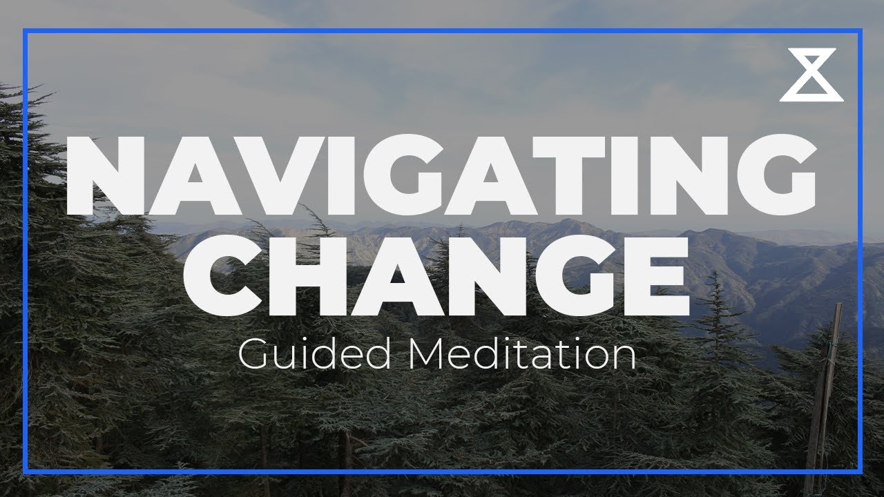 15-Minute Meditation for Navigating Change | Embrace Change with Mindfulness & Calm