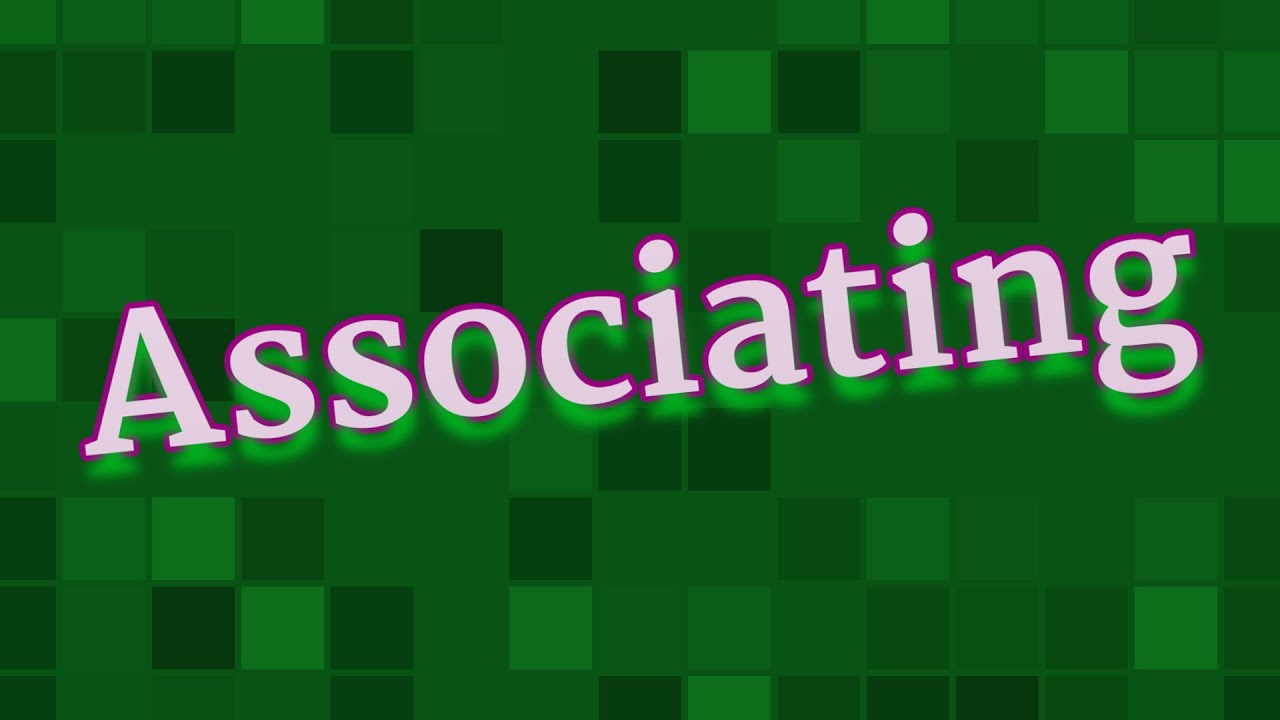 ASSOCIATING pronunciation &bull; How to pronounce ASSOCIATING
