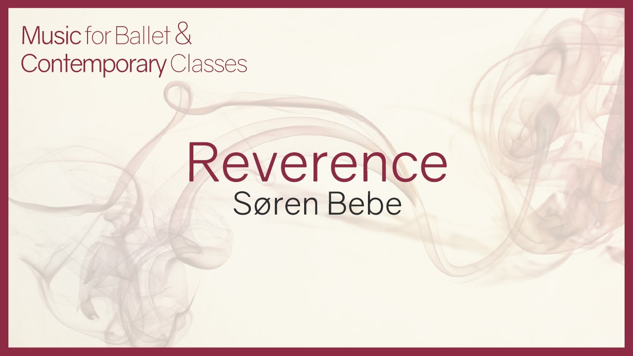 Reverence. Music for Ballet Class.