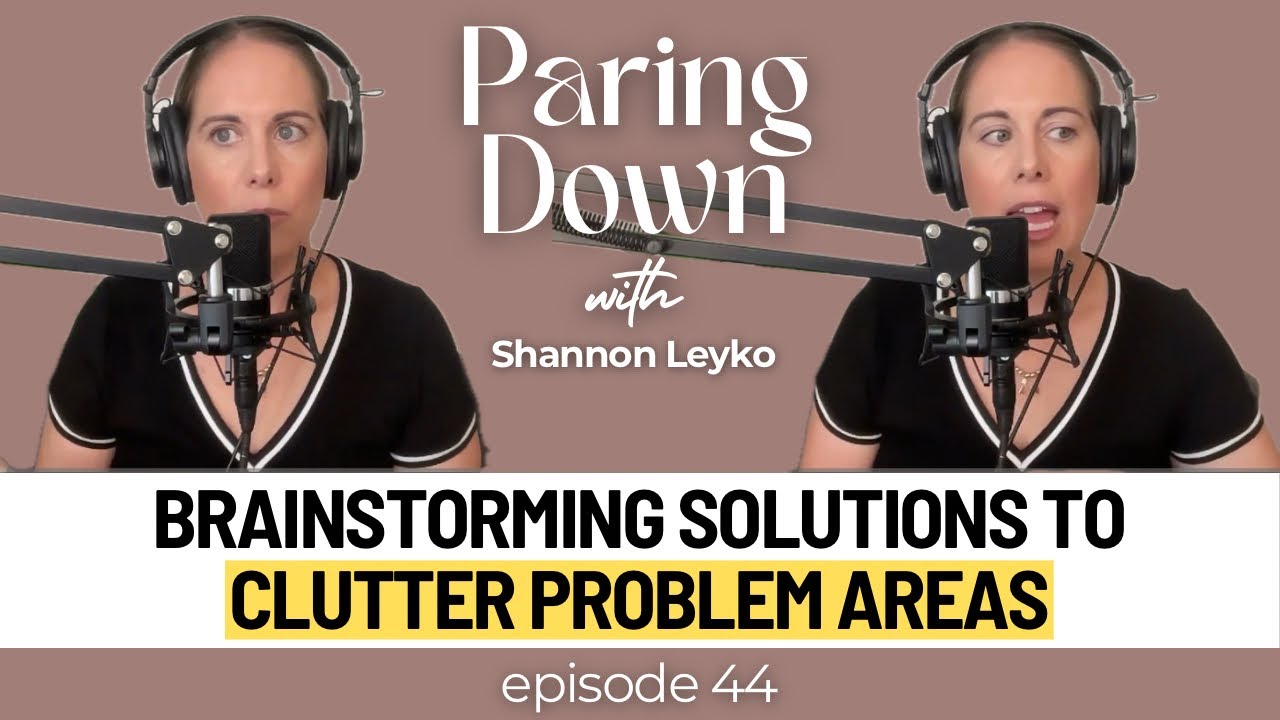 Brainstorming Solutions to Clutter Problem Areas