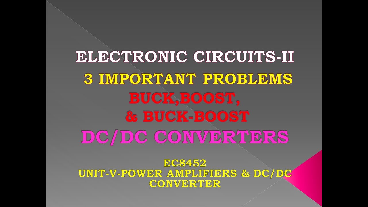 DC  to DC converter problems | Electronic circuits II | Buck converter | Boost converter