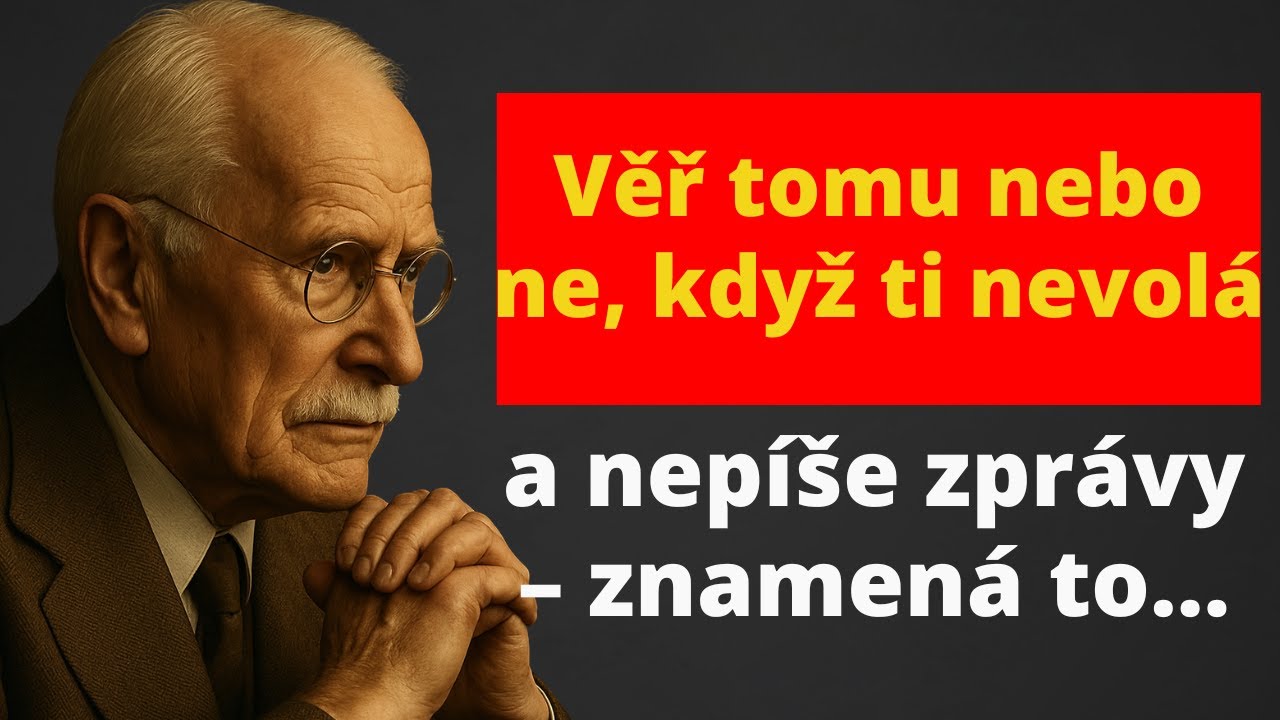 Věřte tomu nebo ne, když vám nevolá nebo nepíše, znamená to… – Carl Jung