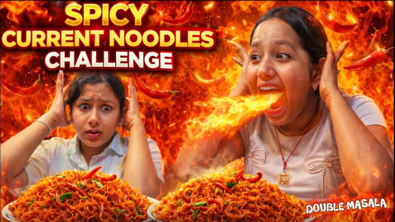 SPICY CURRENT NOODLES CHALLENGE🥵Double masala🌶️ Ft My bestie *Aba Dekhi kaile Khanna*