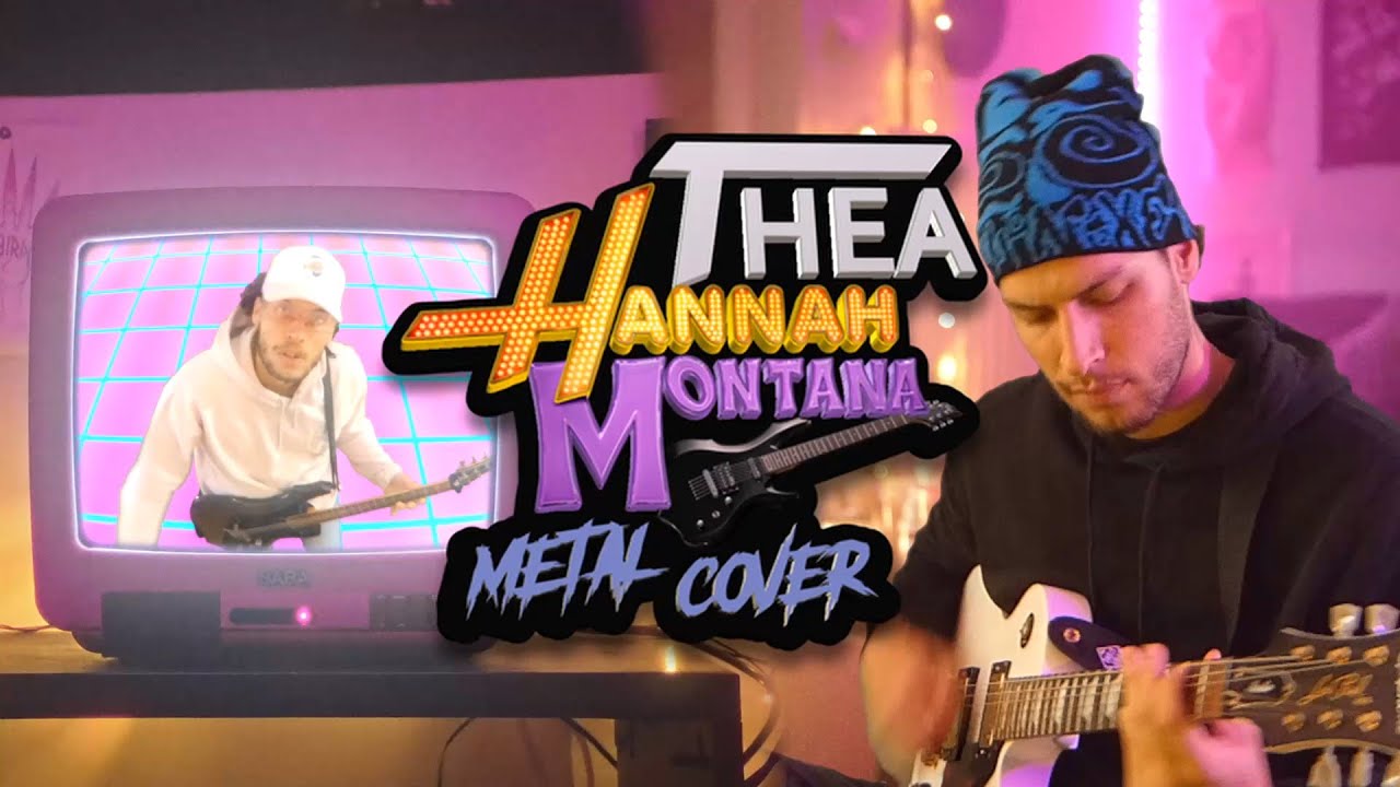 THÉA - HANNAH MONTANA (Metal cover by Tasty V)