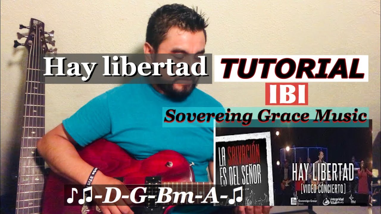 TUTORIAL/ Hay libertad -La IBI & Sovereing Grace Music-guitarra eléctrica