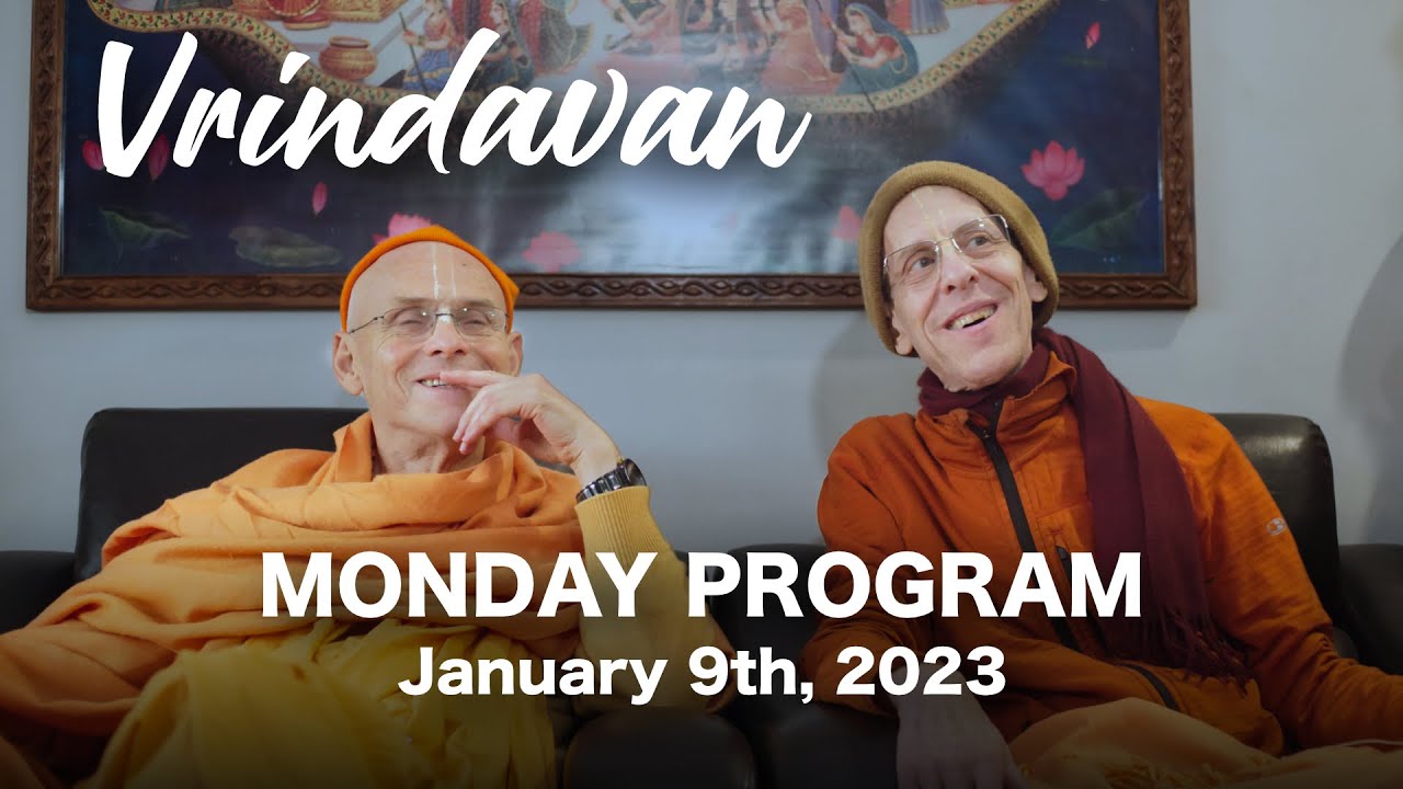 Jan 9th, 2023 || Vrindavan MONDAY Program