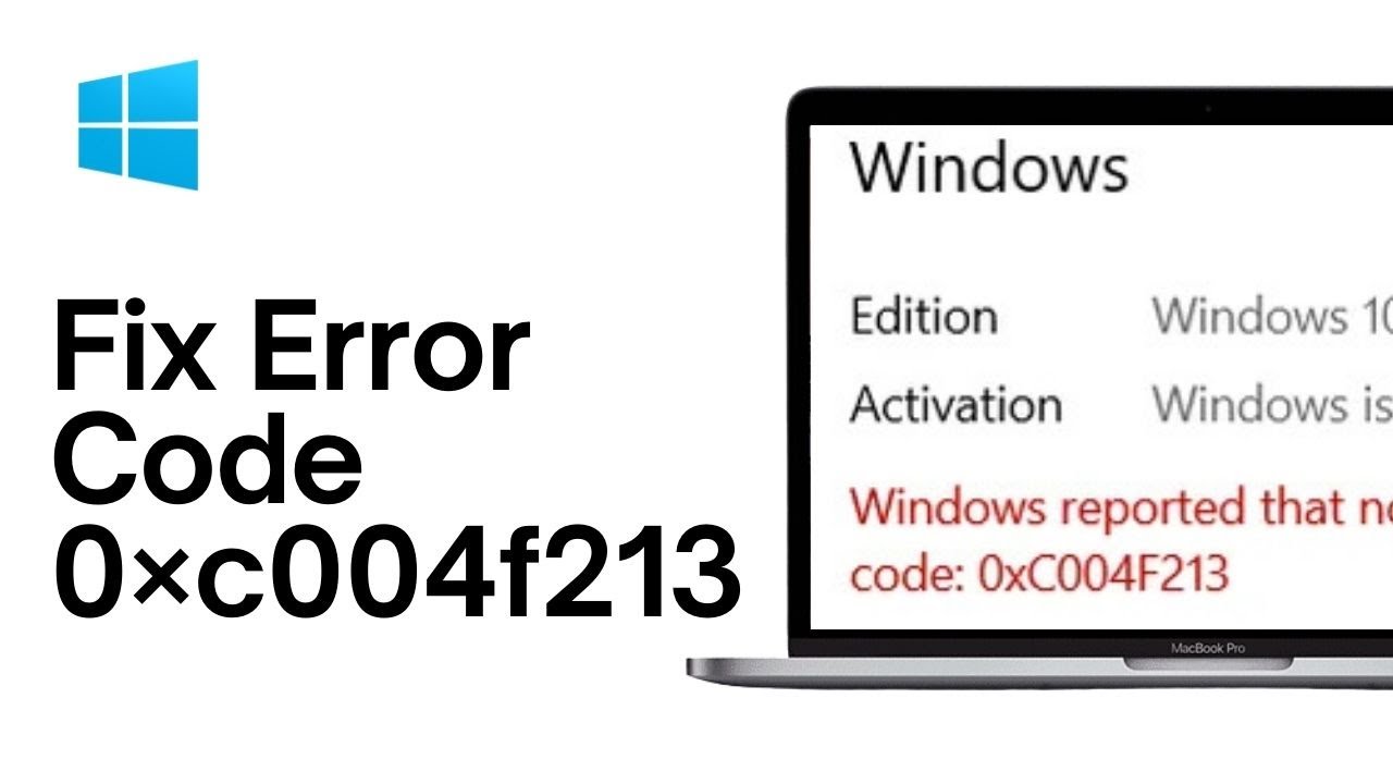 How to Fix the Error Code 0&times;c004f213 error on Windows