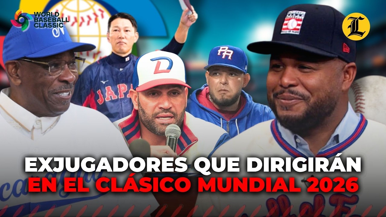 Grandes exjugadores que dirigirán en el Clásico Mundial de Béisbol 2026