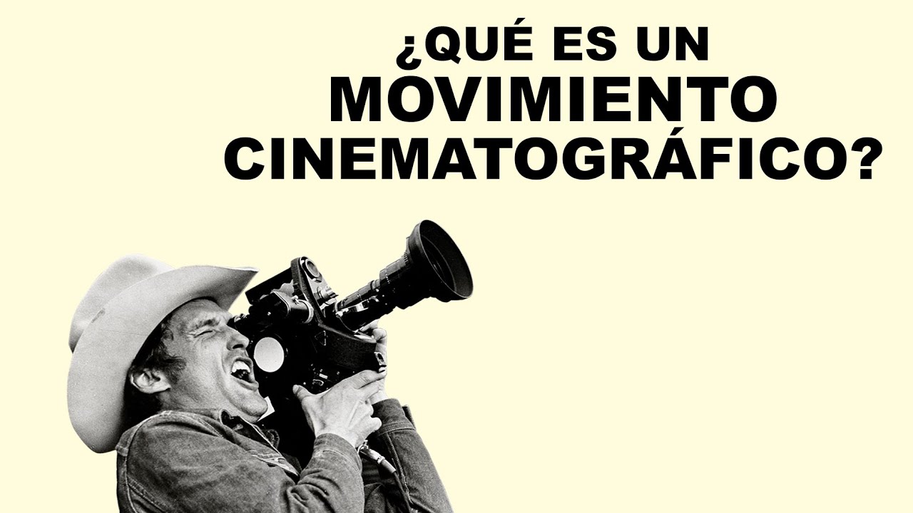 06 ¿Qué es un movimiento cinematográfico?