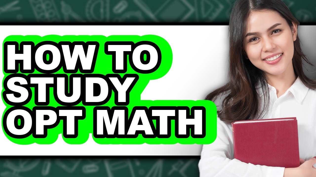 How to Study Opt Math (Only Way)