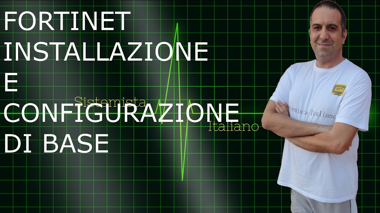 [RETI] Installazione e configurazione di base di un Firewall Fortinet