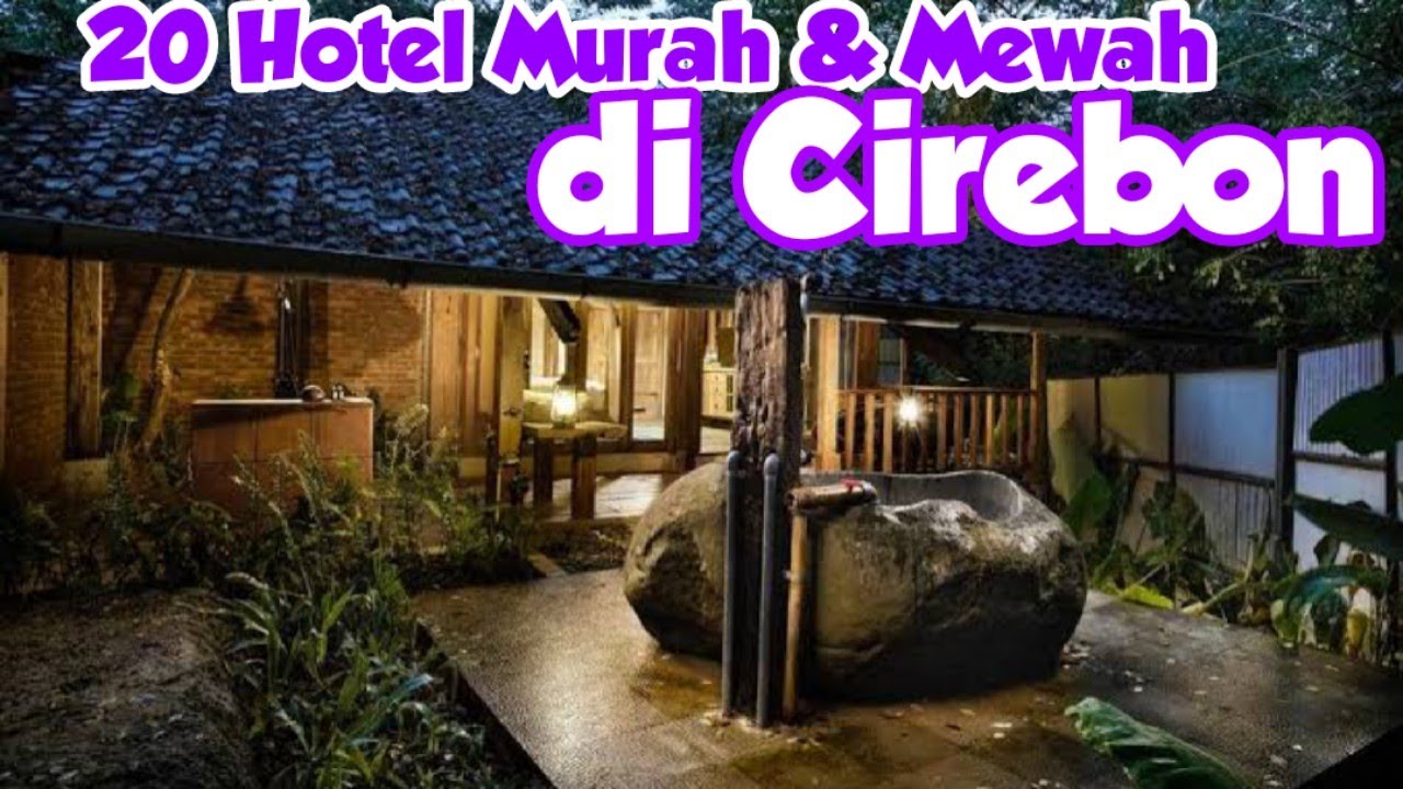 Rekomendasi 20 tempat menginap di Cirebon