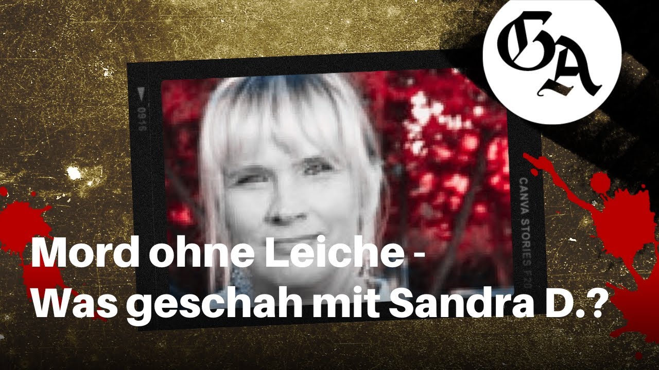 Mord ohne Leiche - Was geschah mit Sandra D.? (True-Crime-Podcast Akte Rheinland)