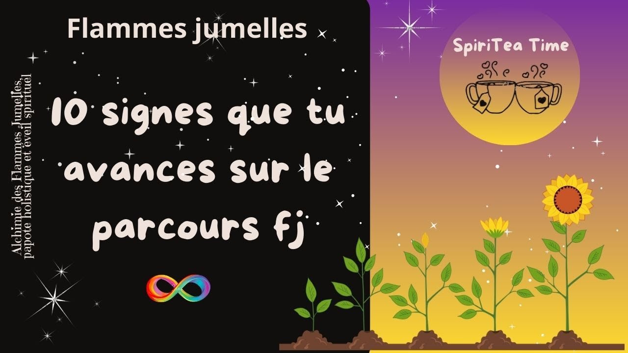 10 signes que vous progressez (enfin !) sur votre parcours flamme jumelle 🔥