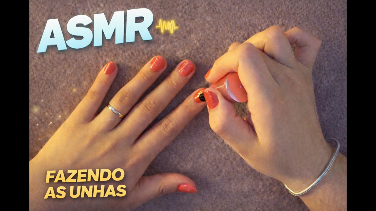 👉 ASMR Fazendo as Unhas 💅✨ | Sons Relaxantes de Esmalte