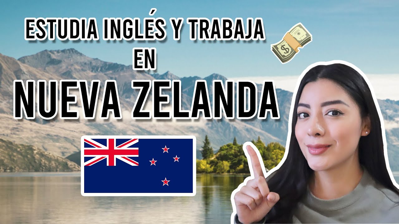 Cómo ESTUDIAR INGLÉS y TRABAJAR en NUEVA ZELANDA 🇳🇿