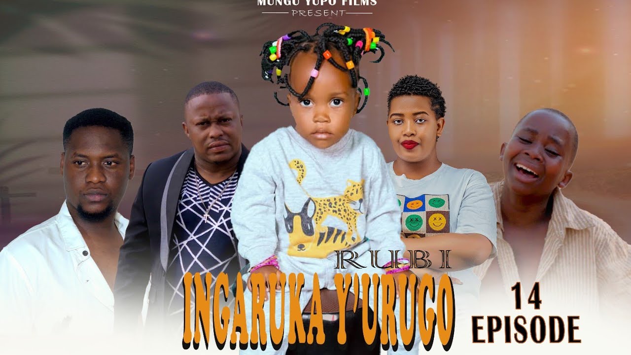 INGARUKA YURUGO RUBI [EPISODE 14]😭😭 umuvugishwa amarira yiwe arishuwe🔥🔥🔥
