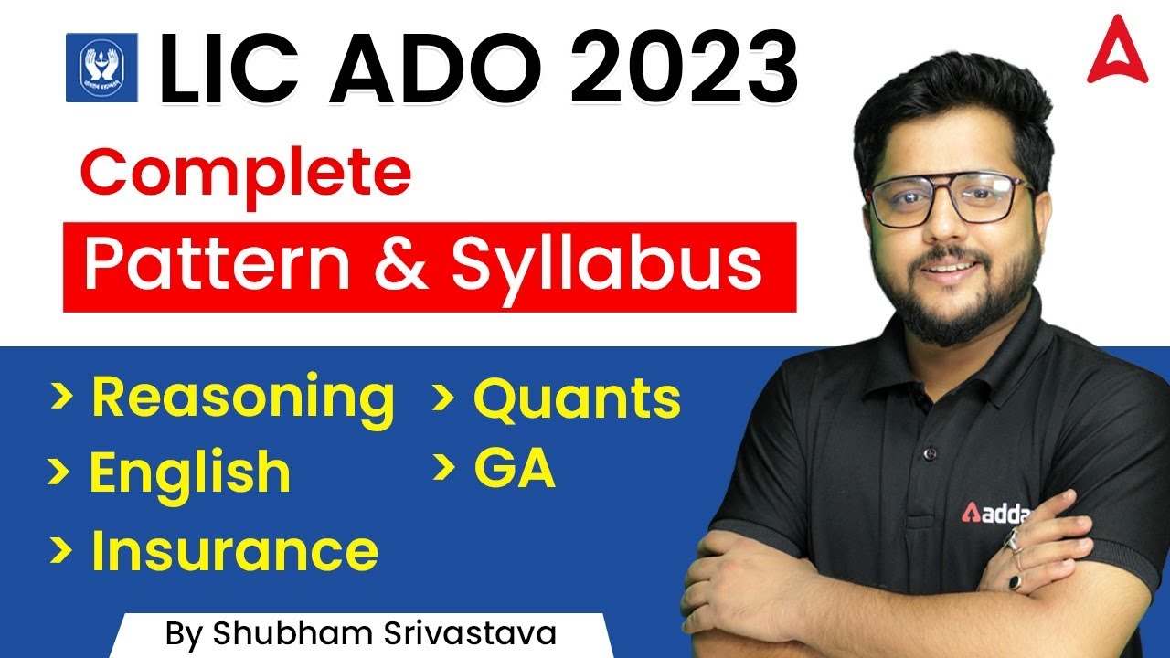 LIC ADO 2023 | Complete Pattern & Syllabus Reasoning Quants English GA Insurance