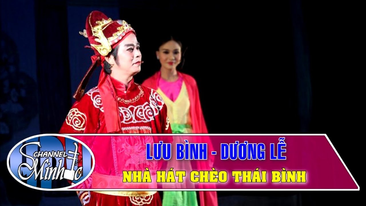 Lưu Bình Dương Lễ - Nhà Hát Chèo Thái Bình