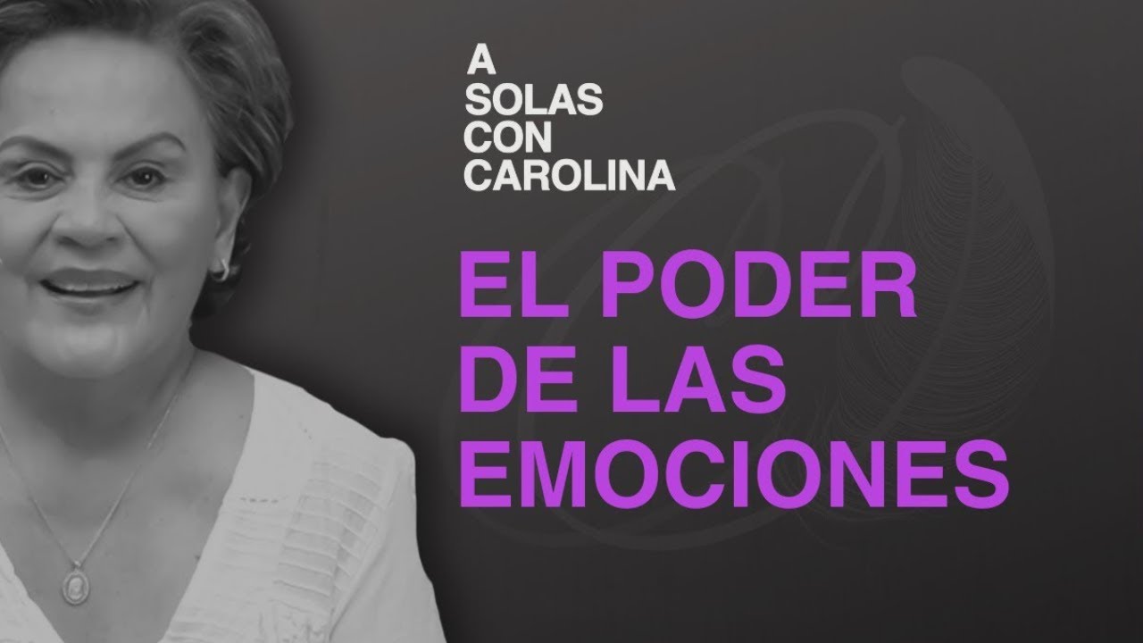 33. El poder de las emociones conscientes | A solas con Carolina